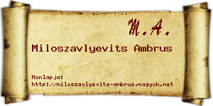 Miloszavlyevits Ambrus névjegykártya